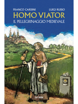Homo viator. Il pellegrinag...