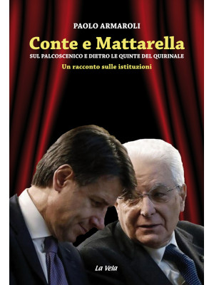 Conte e Mattarella. Sul pal...