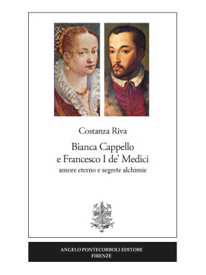 Bianca Cappello e Francesco...