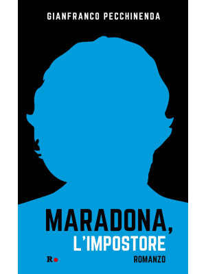 Maradona, l'impostore