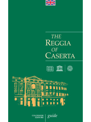 The Reggia of Caserta. Guide