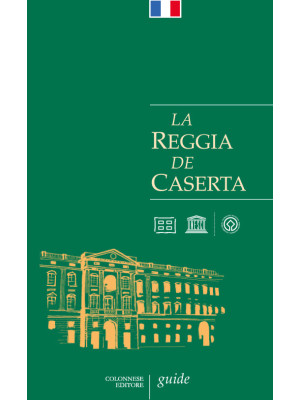 La Reggia de Caserta. Guide
