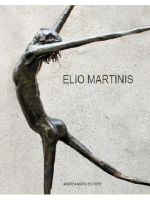 Elio Martinis. Retrospettiv...