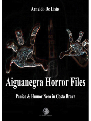 Aiguanegra horror files. Pa...