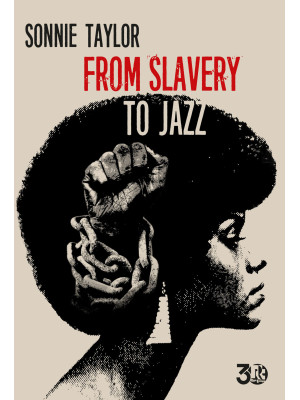 From slavery to jazz. Ediz....