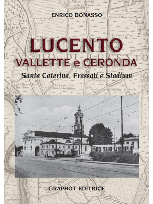 Lucento, Vallette e Ceronda...
