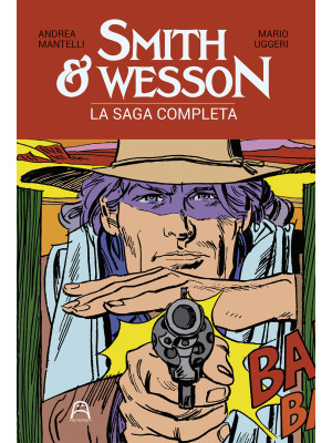 Smith & Wesson. La saga com...