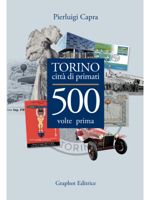 Torino città di primati. 50...