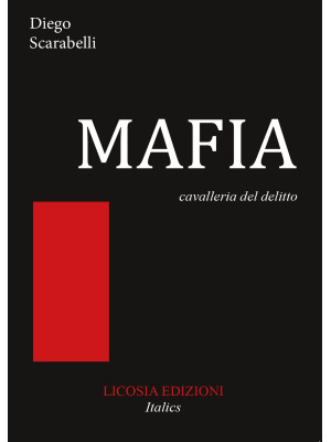 Mafia. Cavalleria del delitto