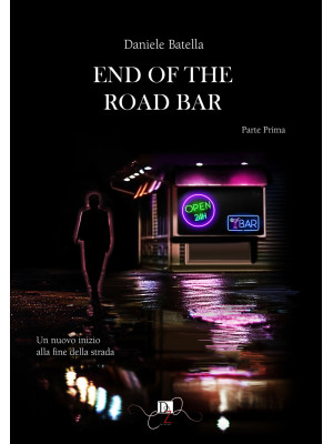 End of the road bar. Ediz. ...