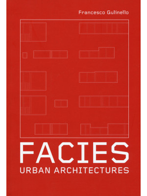 Facies. Urban Architectures...