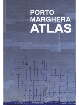 Porto Marghera Atlas