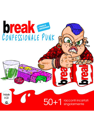 Break. Confessionale punk. ...