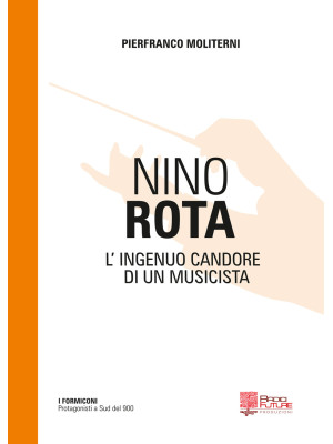 Nino Rota. L'ingenuo candor...