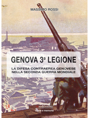 Genova terza legione. La di...