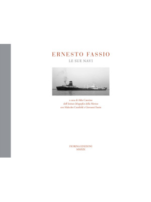 Ernesto Fassio. Le sue navi...