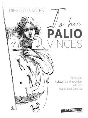 In hoc palio vinces. 1999-2...