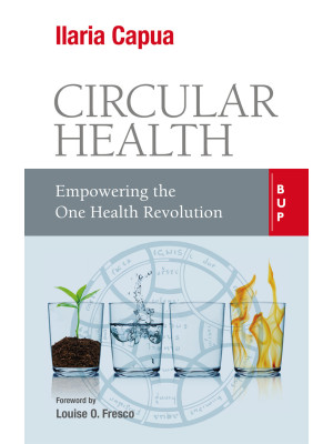 Circular health. Empowering the one health revolution