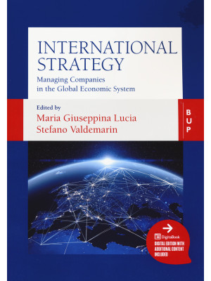 International strategy. Managing companies in the global economic system
