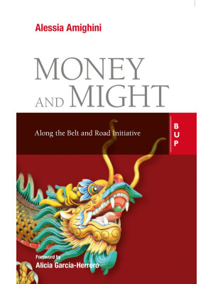 Money and might. Along the Belt and Road initiative
