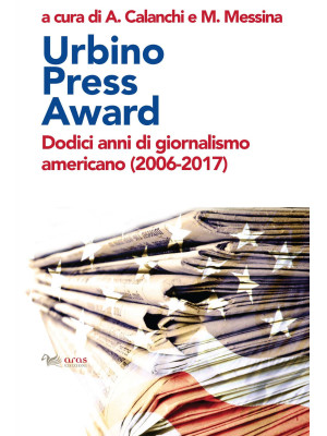Urbino Press Award. Dodici ...