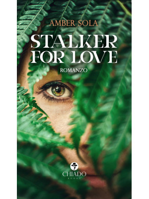 Stalker for love
