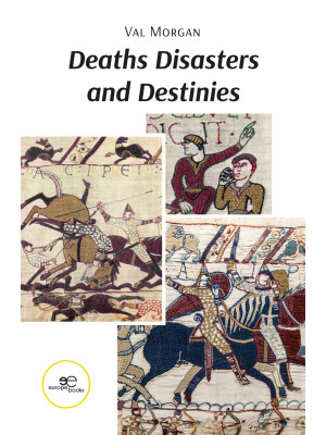Deaths disasters and destin...