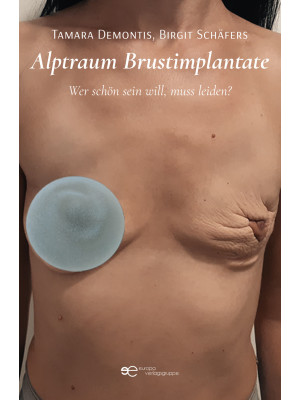 Alptraum Brustimplantate. W...