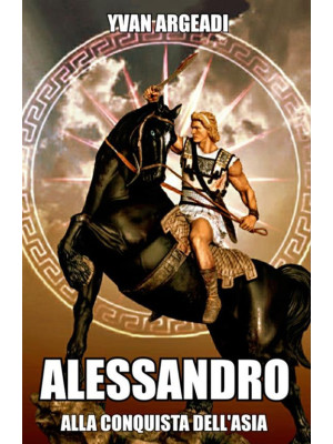 Alessandro: alla conquista ...