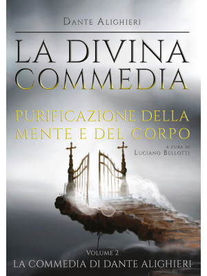 La Divina Commedia. Vol. 2:...