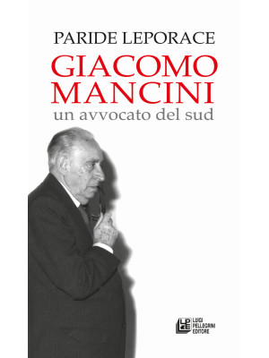 Giacomo Mancini. Un avvocat...