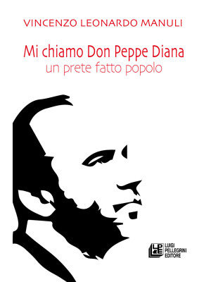 Mi chiamo don Peppe Diana. ...
