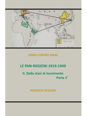 Le Pan-Regioni: 1919-1949. Vol. 1: Dalla stasi al movimento