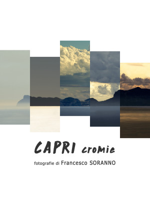 Capri cromie. Ediz. illustrata