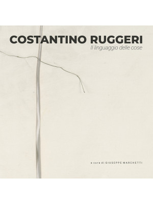 Costantino Ruggeri. Il ling...