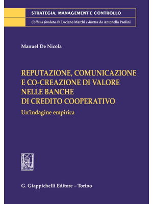 Reputazione, comunicazione e co-creazione di valore nelle banche di credito cooperativo. Un'indagine empirica