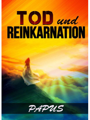 Tod und Reinkarnation