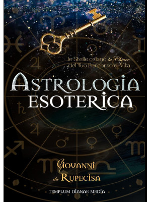 Astrologia esoterica. Le st...