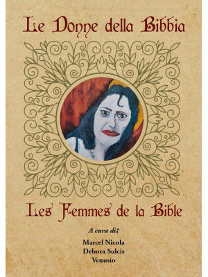Le donne della Bibbia-Les f...