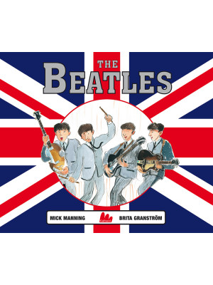The Beatles. Ediz. a colori