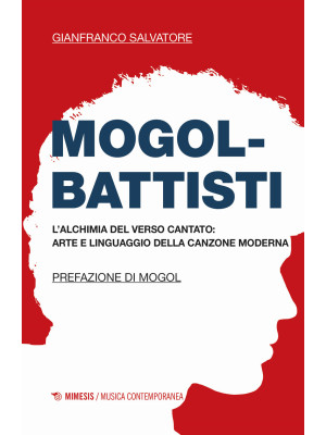 Mogol-Battisti. L'alchimia ...