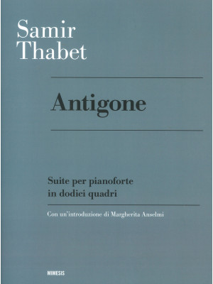Antigone. Suite per pianofo...