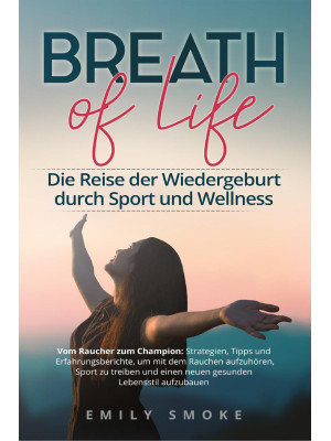 Breath of life. Die Reise d...