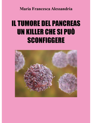 Il tumore del pancreas un k...