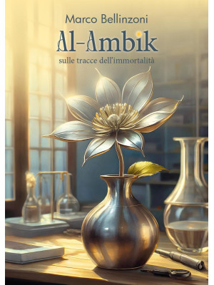 Al-Ambik. Sulle tracce dell...