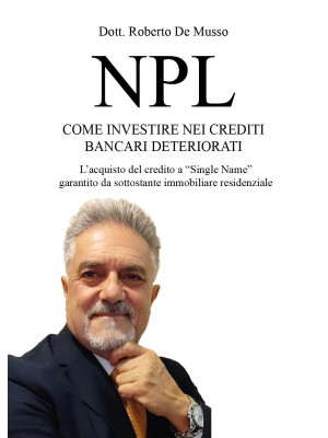 NPL. Come investire nei cre...