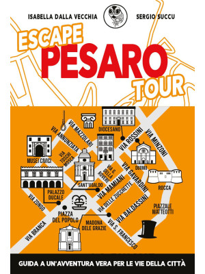 Escape Pesaro tour. Guida a...