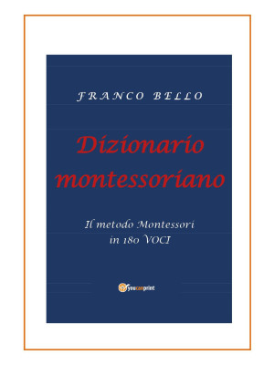 Dizionario montessoriano. I...