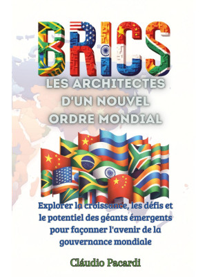 Les BRICS: les architectes ...