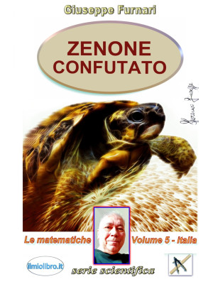 Zenone confutato. Vol. 5: L...